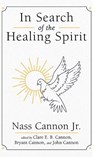 In Search of the Healing Spirit - Nass Jr. Cannon - 9781666755541