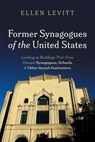 Former Synagogues of the United States - Ellen Levitt - 9781666773477
