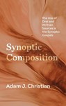 Synoptic Composition - CHRISTIAN,  Adam J. - 9781666777307