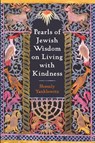 Pearls of Jewish Wisdom on Living with Kindness - Shmuly Yanklowitz - 9781666779790