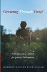 Growing Through Grief - Margery Morgan Buckingham - 9781666783148