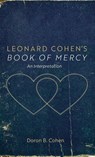 Leonard Cohen's Book of Mercy - Doron B. Cohen - 9781666789324
