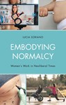Embodying Normalcy - Lucia Soriano - 9781666919424
