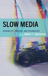 Slow Media - Mary Erickson - 9781666959116