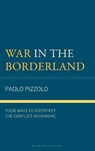 War in the Borderland - Paolo Pizzolo - 9781666971514