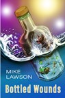 Bottled Wounds - Mike Lawson - 9781667159966