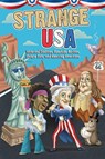 Strange USA: Historical Oddities, Roadside Rarities, Unique Eats, and Amazing Americans - Editors of Portable Press - 9781667200538