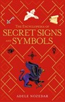 The Encyclopedia of Secret Signs and Symbols - Adele Nozedar - 9781667200767