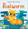 You're My Little Bookworm - Nicola Edwards - 9781667204567