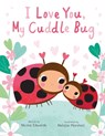 I Love You, My Cuddle Bug - Nicola Edwards - 9781667205472