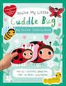 You're My Little Cuddle Bug: Big Sticker Activity Book - Nicola Edwards - 9781667205700