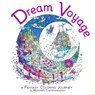 Dream Voyage Coloring - Melpomeni Chatzipanagiotou - 9781667206028