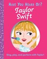Editors of Silver Dolphin Books: Have You Heard of Taylor Sw - Editors of Silver Dolphin Books - 9781667207056