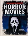 Newman, K: Definitive Guide to Horror Movies - Kim Newman ; James Marriott - 9781667209494
