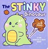 Stinky Dinosaur: A Fun Scratch & Sniff Book with 5 Scents - Delaney Foerster - 9781667211824