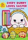 Every Bunny Loves Easter Coloring & Activity Book with 4 Crayons and 50+ Stickers - Editors of Silver Dolphin Books - 9781667211855