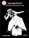 Taylor Swift: The Stories Behind the Songs - Annie Zaleski - 9781667212111