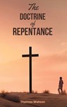 The Doctrine of Repentance - Thomas Watson - 9781667304540