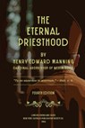 The Eternal Priesthood - Henry Edward Manning - 9781667304632