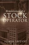 Reminiscences of a Stock Operator - Edwin Lefevre - 9781667304724