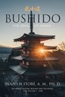 Bushido: The Soul of Japan - Inazo N. Itobe - 9781667304731