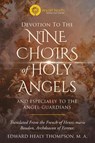 Devotion to the Nine Choirs of Holy Angels - Henri-Marie Boudon ; Wyatt North - 9781667304755