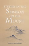 Studies in the Sermon on the Mount - Oswald Chambers - 9781667304809