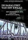De Banaliteit van het Kwaad - Ana Rubio-Serrano - 9781667405001