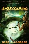 Trovador - Greg Alldredge - 9781667405230
