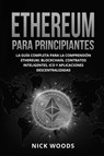 Ethereum Para Principiantes - Nick Woods - 9781667409214