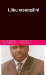 Liiku eteenpäin! - Gabriel Agbo - 9781667410265