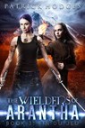Fin du jeu (The Wielders of Arantha Book 3) - Patrick Hodges - 9781667415550