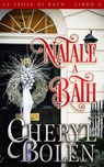 Natale a Bath - Cheryl Bolen - 9781667416885