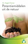 Potentiemiddelen uit de natuur - Dr. Angela Fetzner - 9781667426617