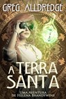 A Terra Santa - Greg Alldredge - 9781667431741