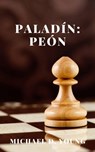 Paladín: Peón - Michael D. Young - 9781667441924
