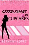 Déferlement de Cupcakes - Bethany Lopez - 9781667444901
