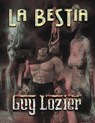 La Bestia - Guy Lozier - 9781667446684