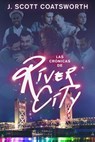 Las crónicas de River City - J. Scott Coatsworth - 9781667446905