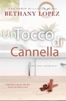 Un Tocco di Cannella - Bethany Lopez - 9781667452906