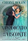 Vendicato Da Un Visconte - Cheryl Bolen - 9781667457383