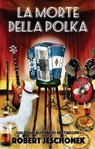 La morte della Polka - Robert Jeschonek - 9781667459097