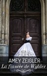 La fiancée de Wylder - Amey Zeigler - 9781667460413