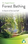 Forest Bathing - Dr. Angela Fetzner - 9781667463100