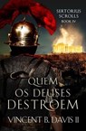 Quem os Deuses Destroem - Vincent B. Davis II - 9781667472065