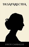 Desaparecida - Erick Carballo - 9781667480268