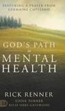 God's Path to Mental Health - Rick Renner ; Eddie Turner ; Kylie Oaks Gatewood - 9781667500355