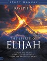The Spirit of Elijah Study Manual - Joseph Z - 9781667511245