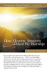 How Heaven Answers When We Worship Study Guide - Denise Renner - 9781667511405