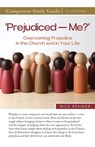 'Prejudiced - Me?' Study Guide - Rick Renner - 9781667512198